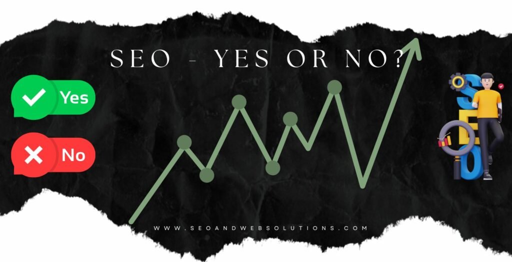 a banner with the words "seo yes or no" to demonstrate search engine optimization advantages and disadvantages